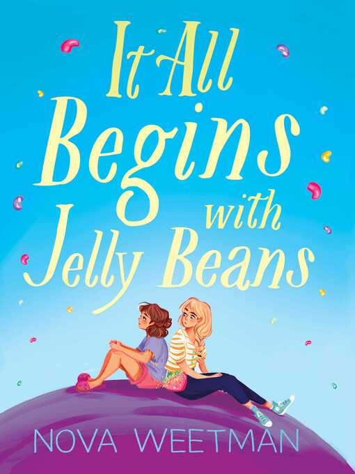 Title details for It All Begins with Jelly Beans by Nova Weetman - Available